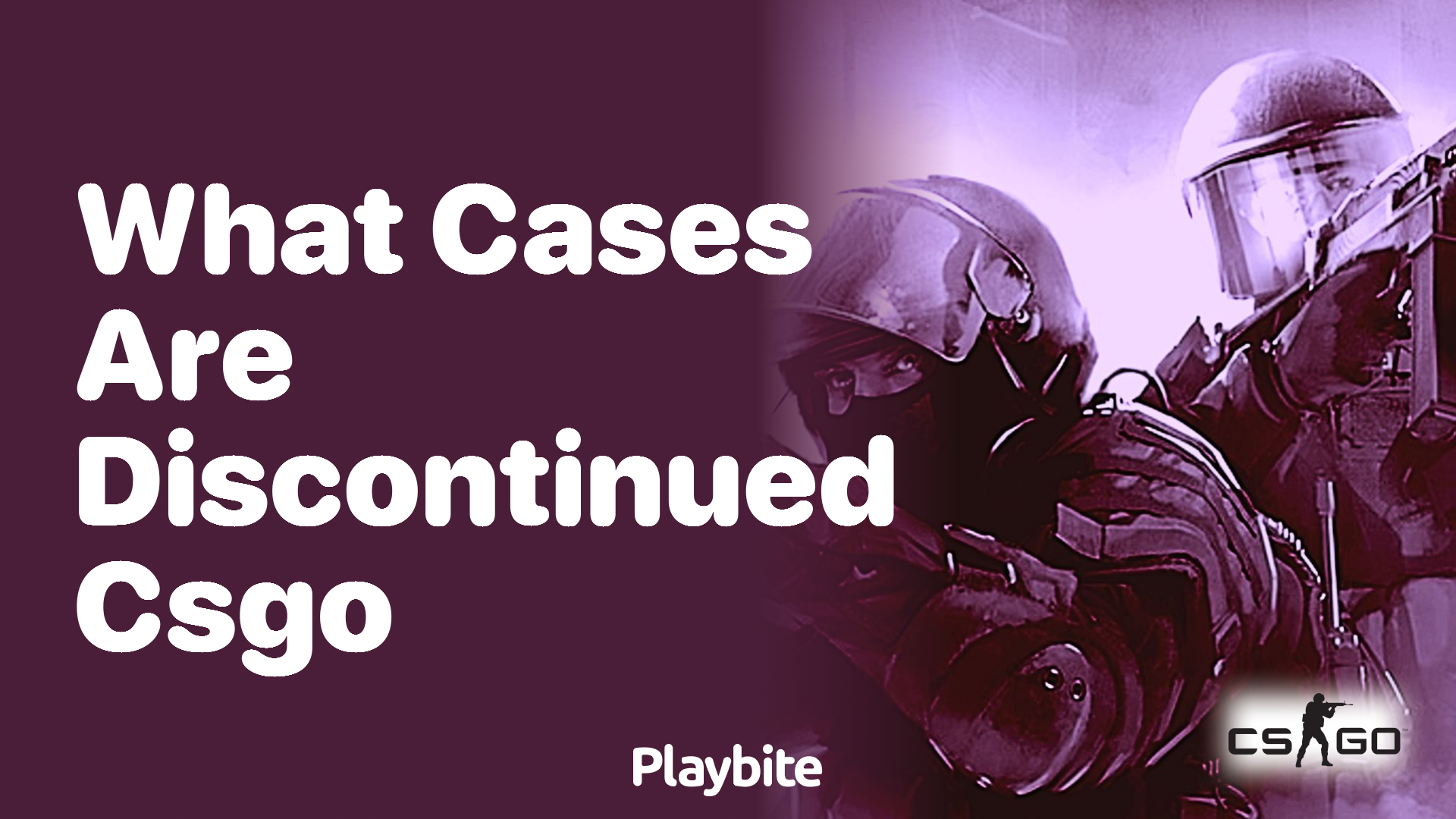 What cases are discontinued in CS:GO?