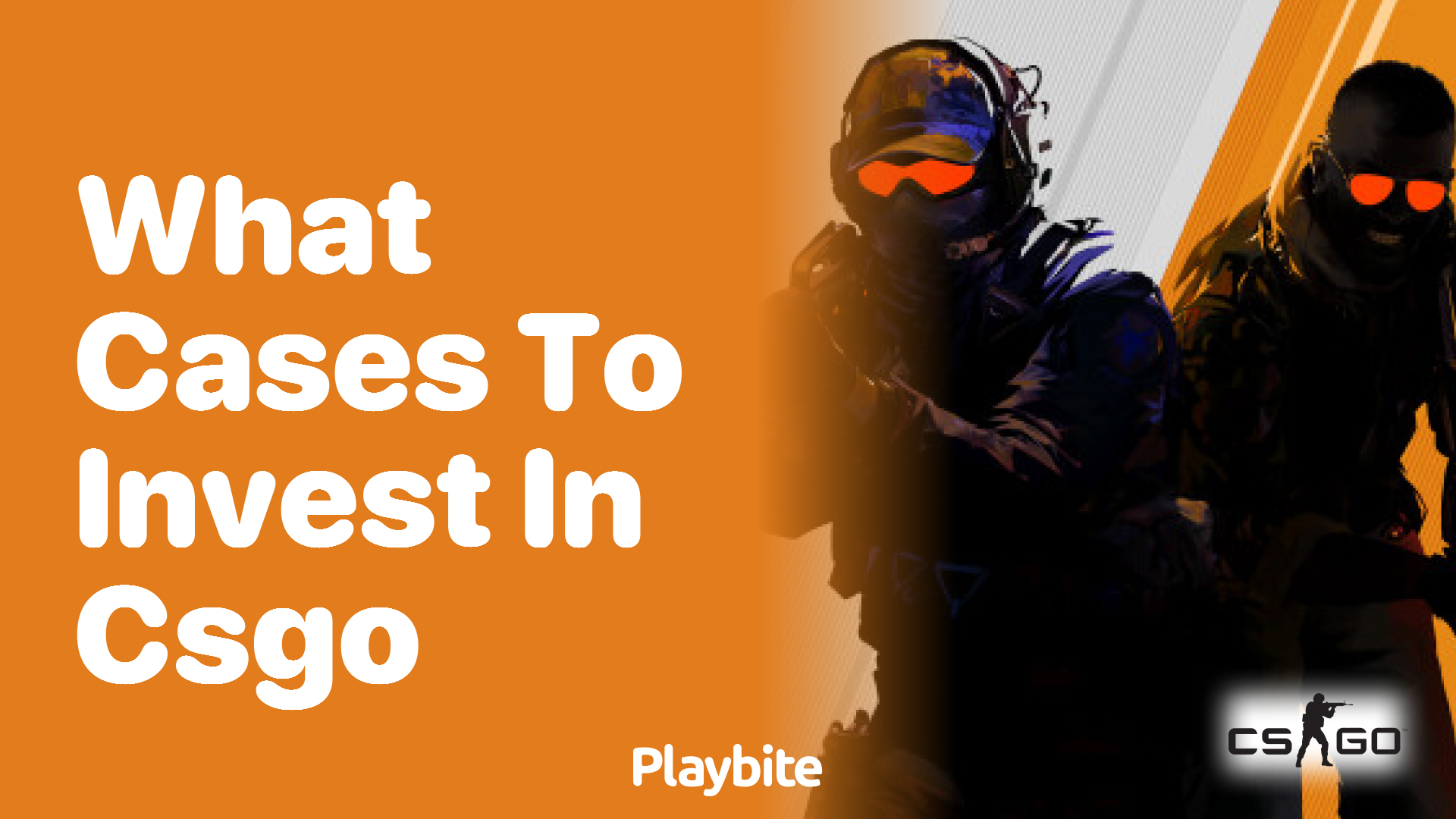 What cases should you invest in CS:GO?