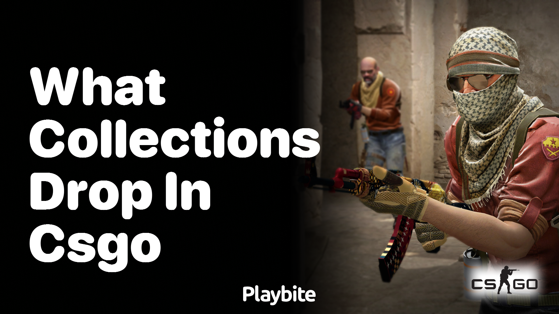 What collections drop in CS:GO?