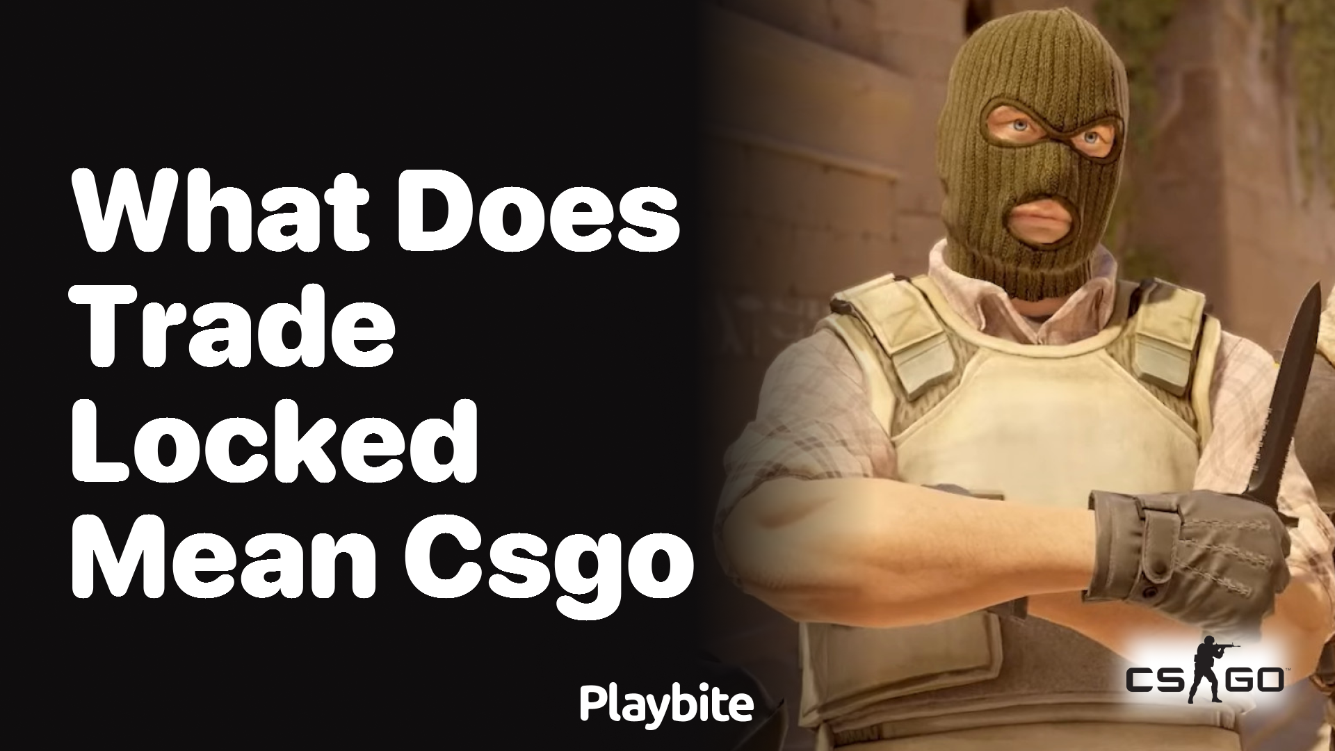 What Does &#8216;Trade Locked&#8217; Mean in CS:GO?