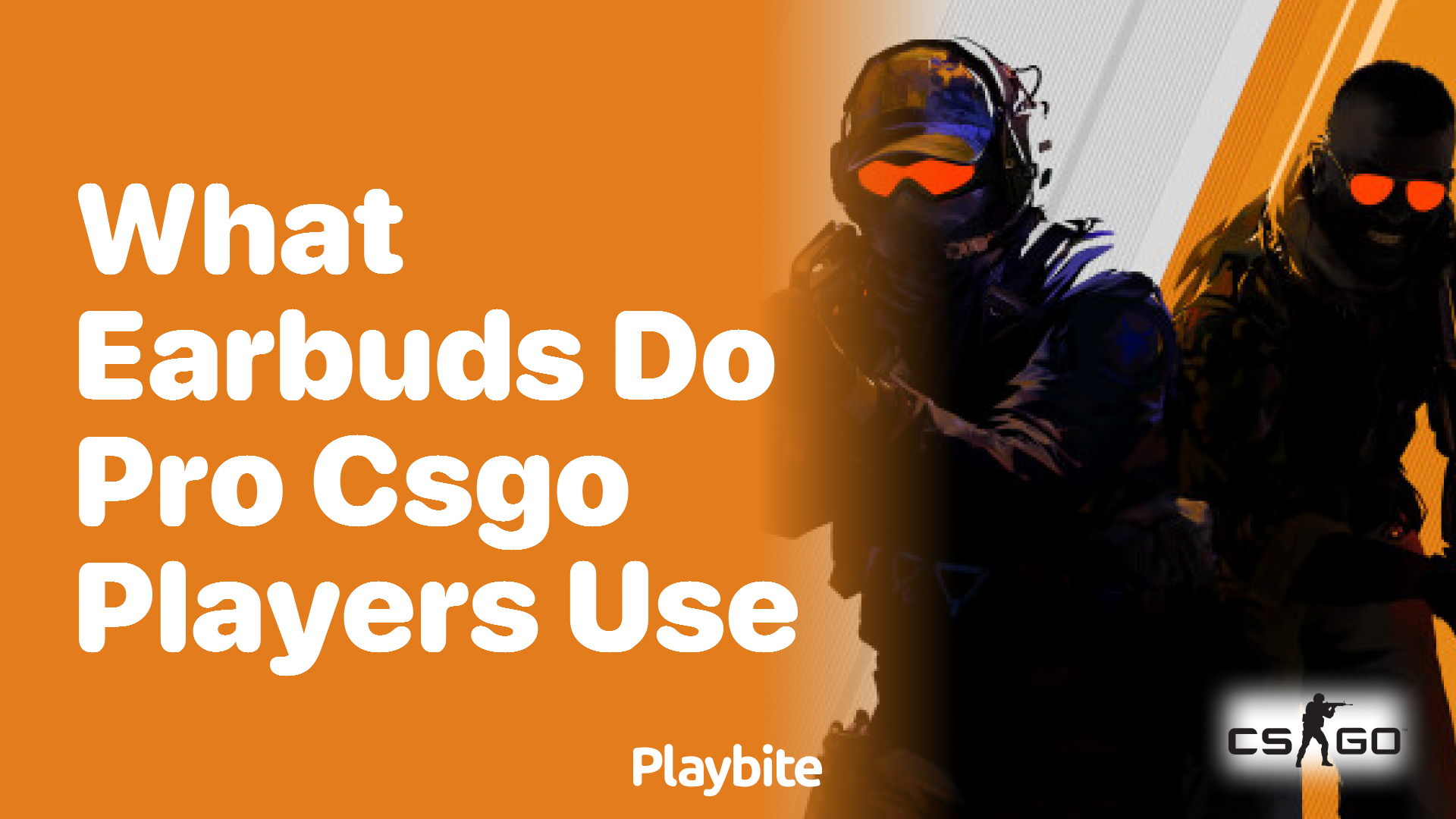 What Earbuds Do Pro CS:GO Players Use?