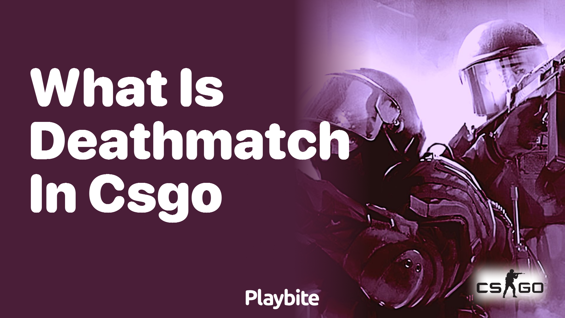 What is Deathmatch in CS:GO?