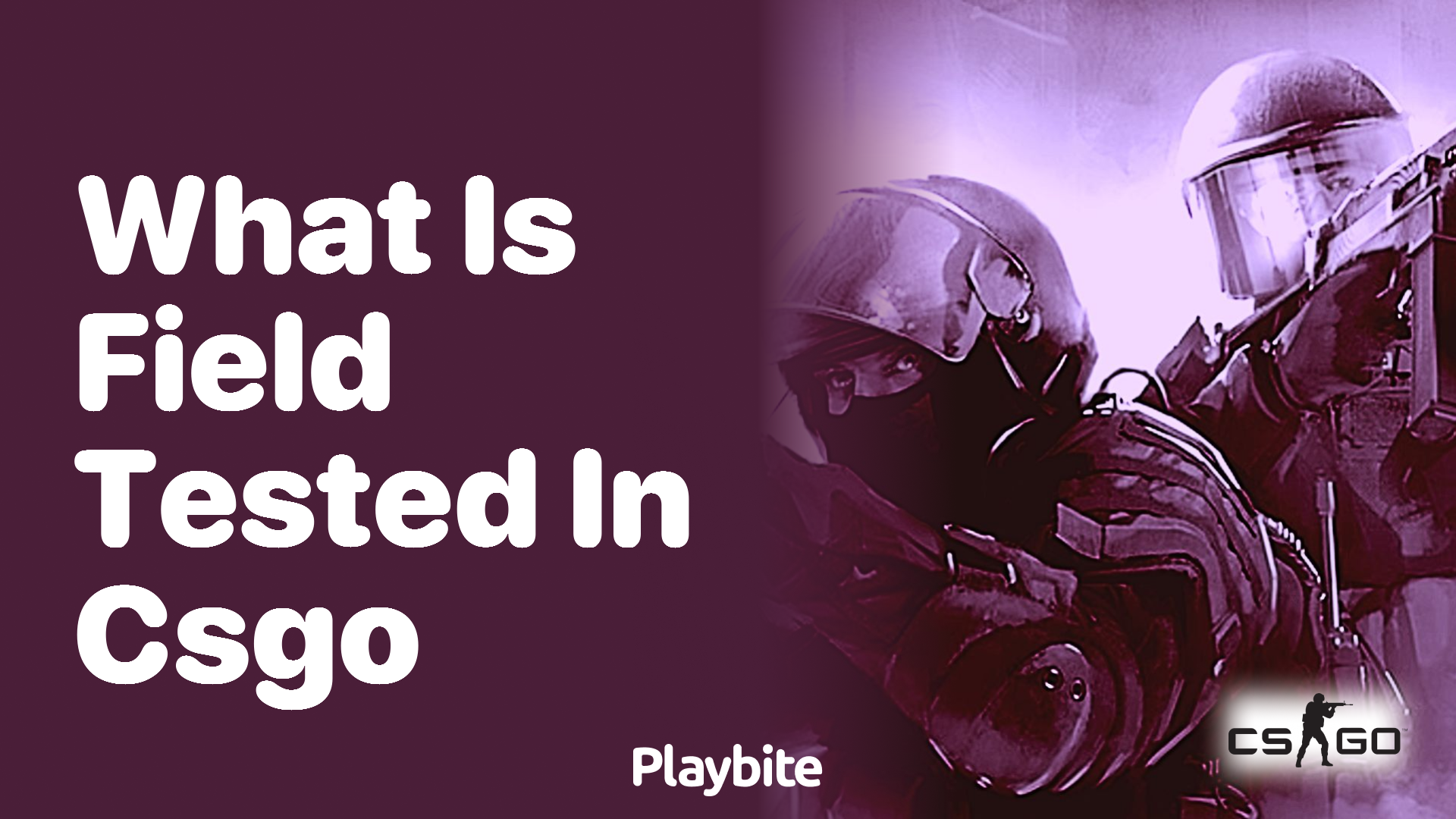 What does &#8216;Field-Tested&#8217; mean in CS:GO?