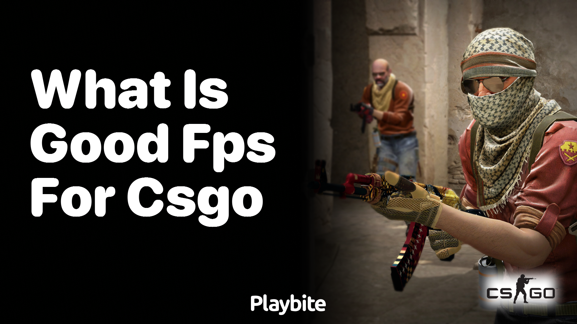 What is a good FPS for CS:GO?