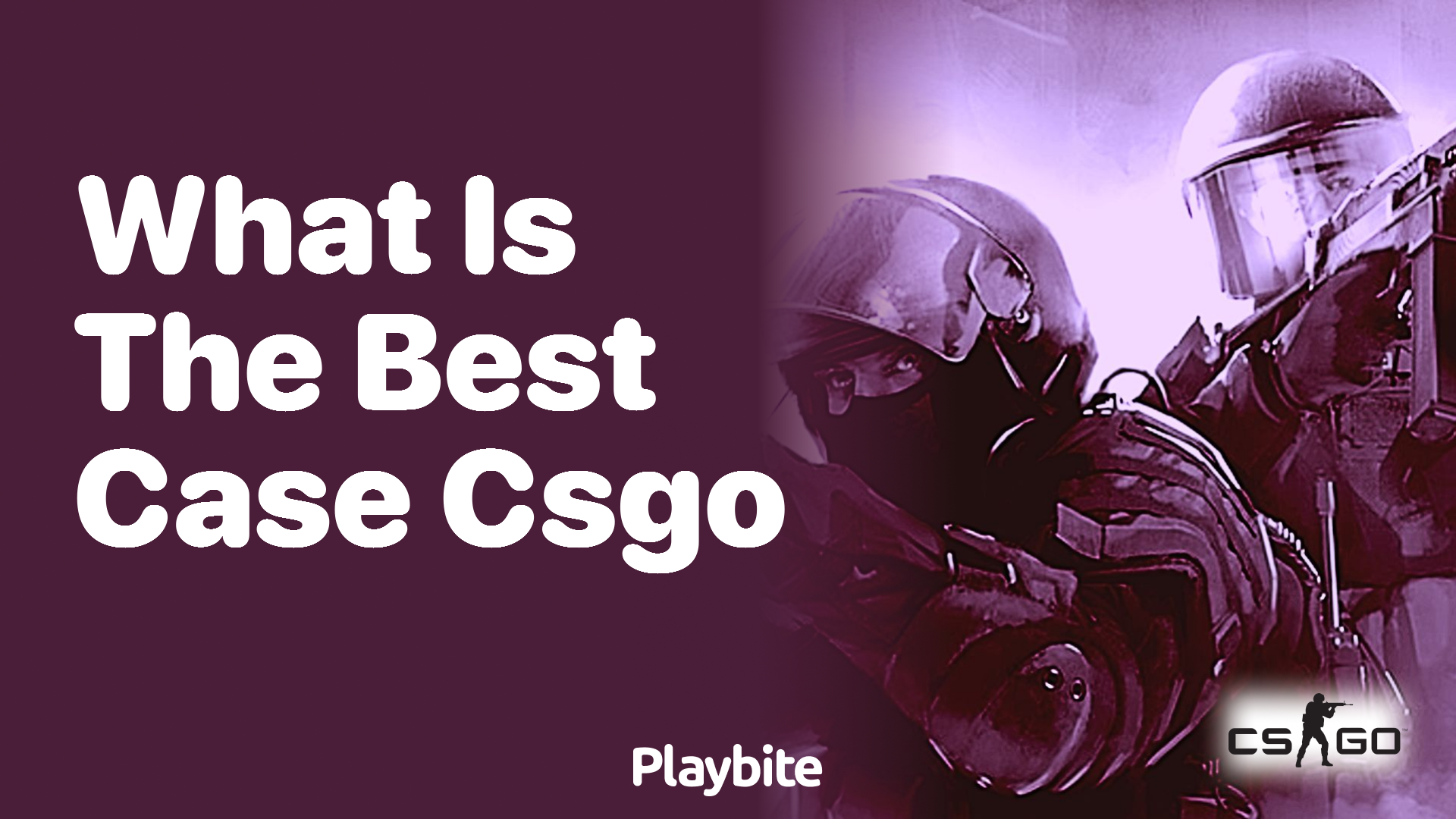 What is the best case in CS:GO?