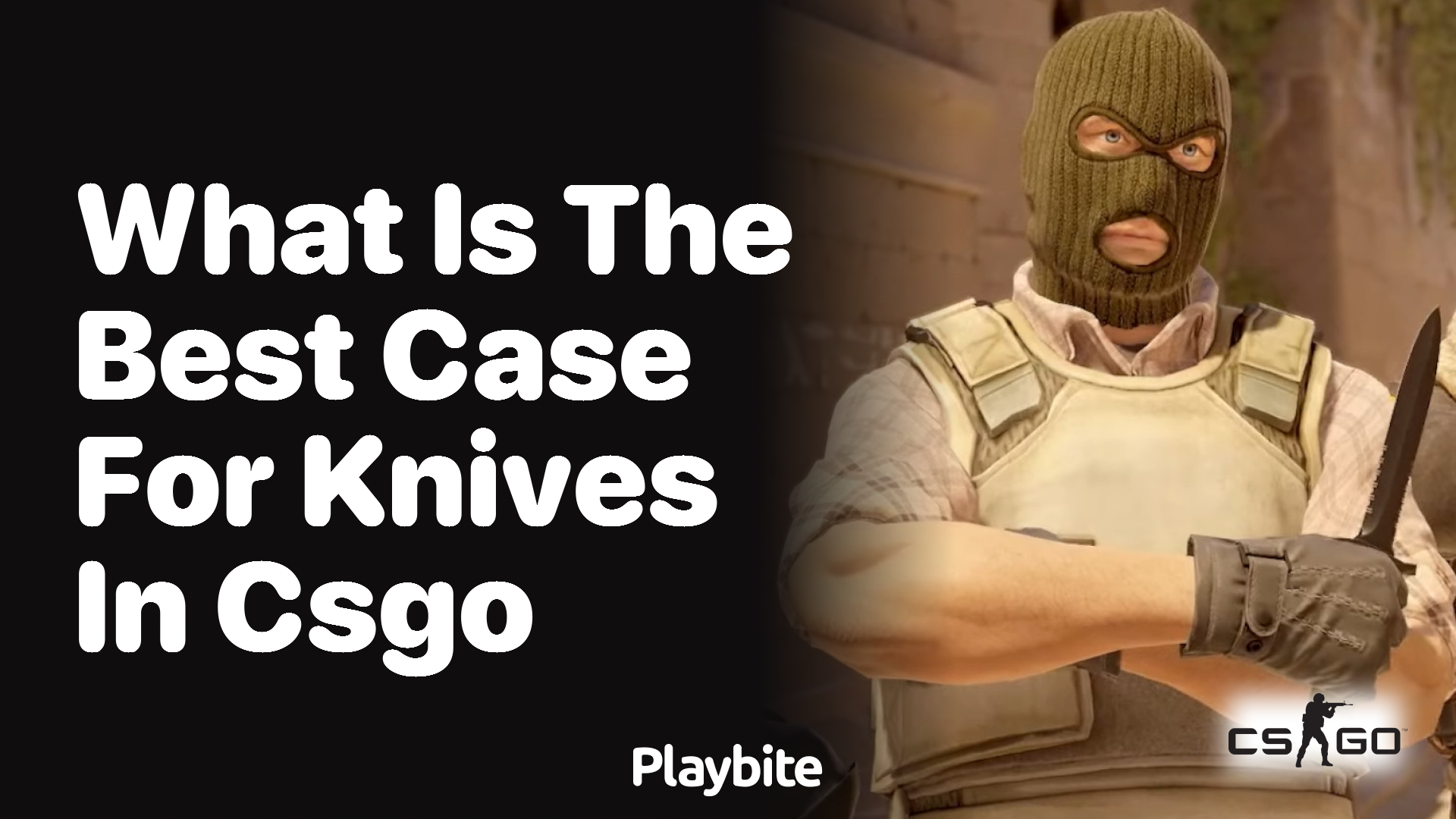 What is the best case for knives in CS:GO?