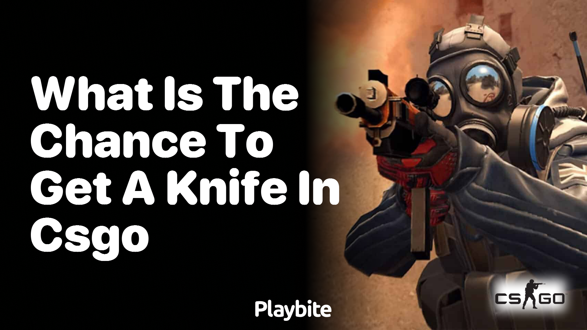 What is the chance to get a knife in CS:GO?