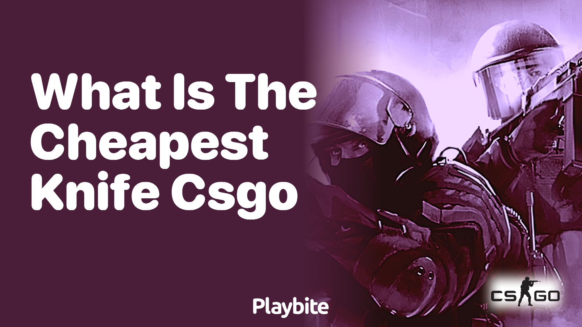 What is the cheapest knife in CS:GO?