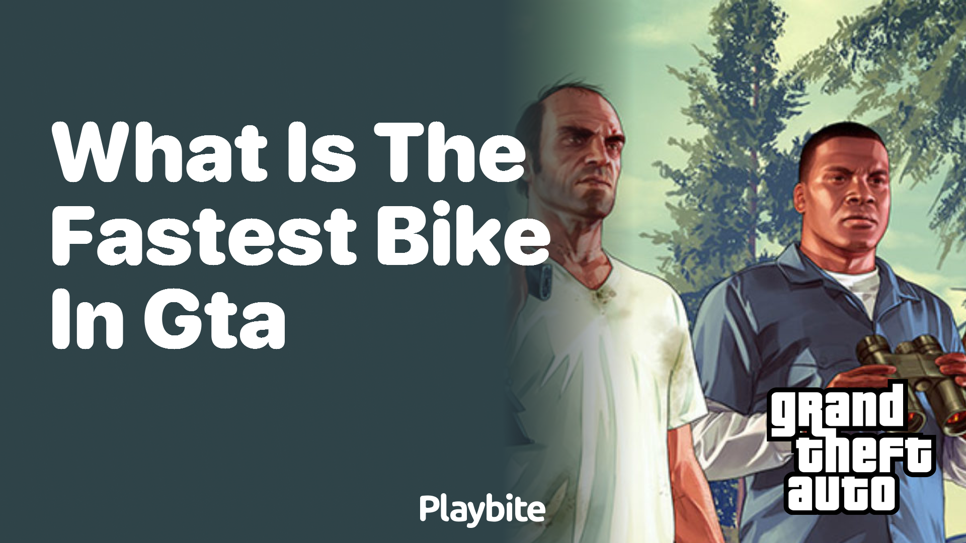 What is the fastest bike in GTA?