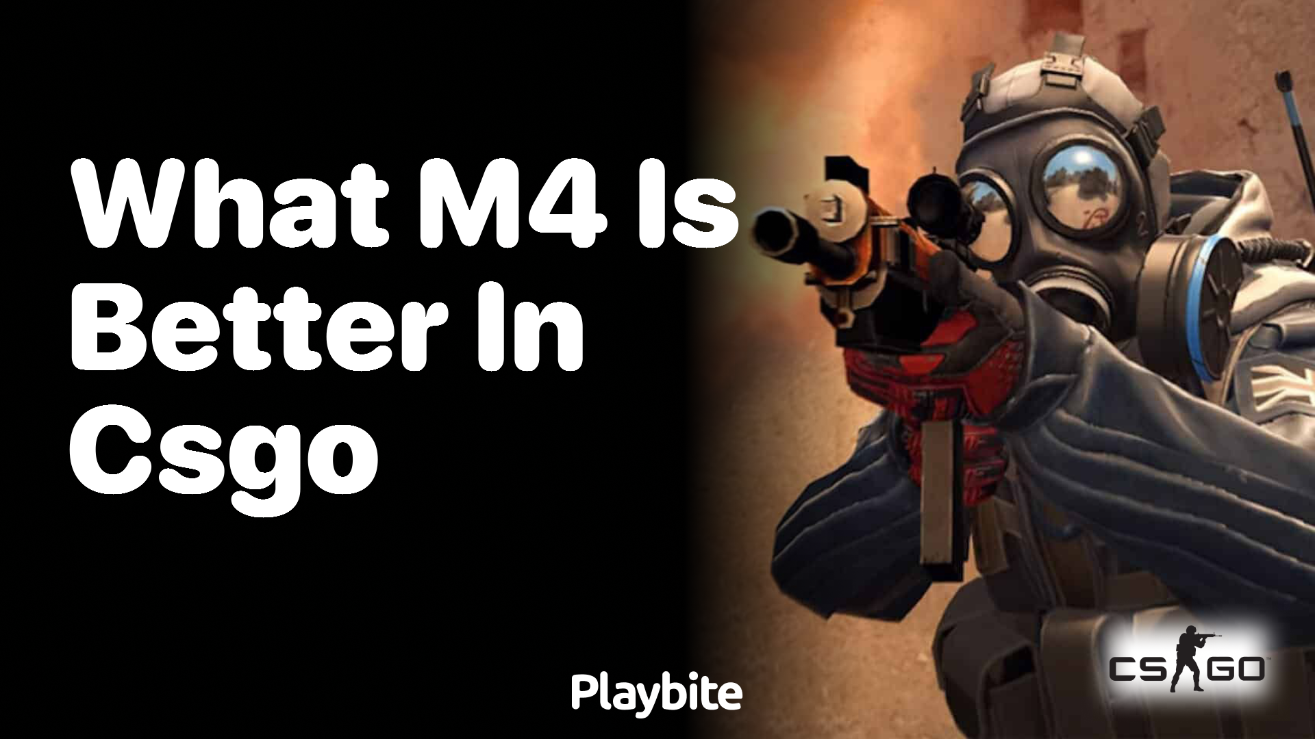 What M4 is better in CS:GO?