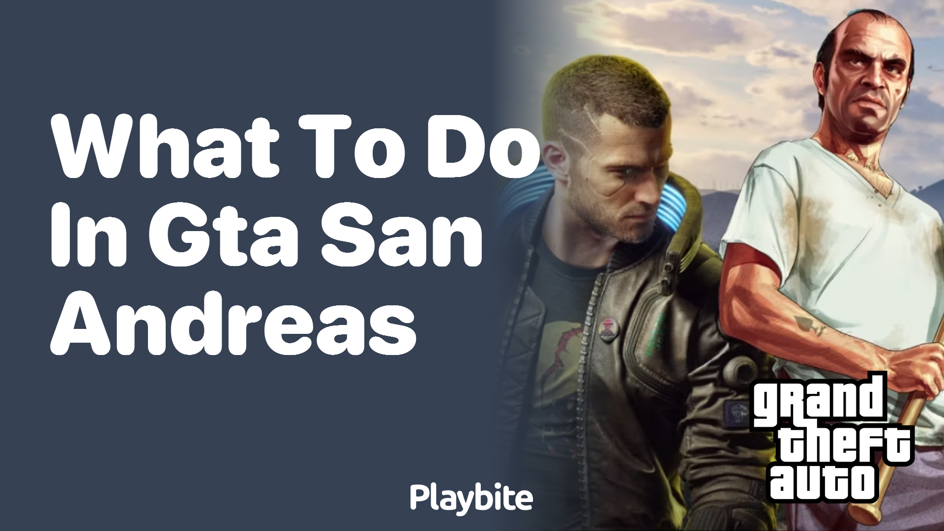 What to do in GTA San Andreas