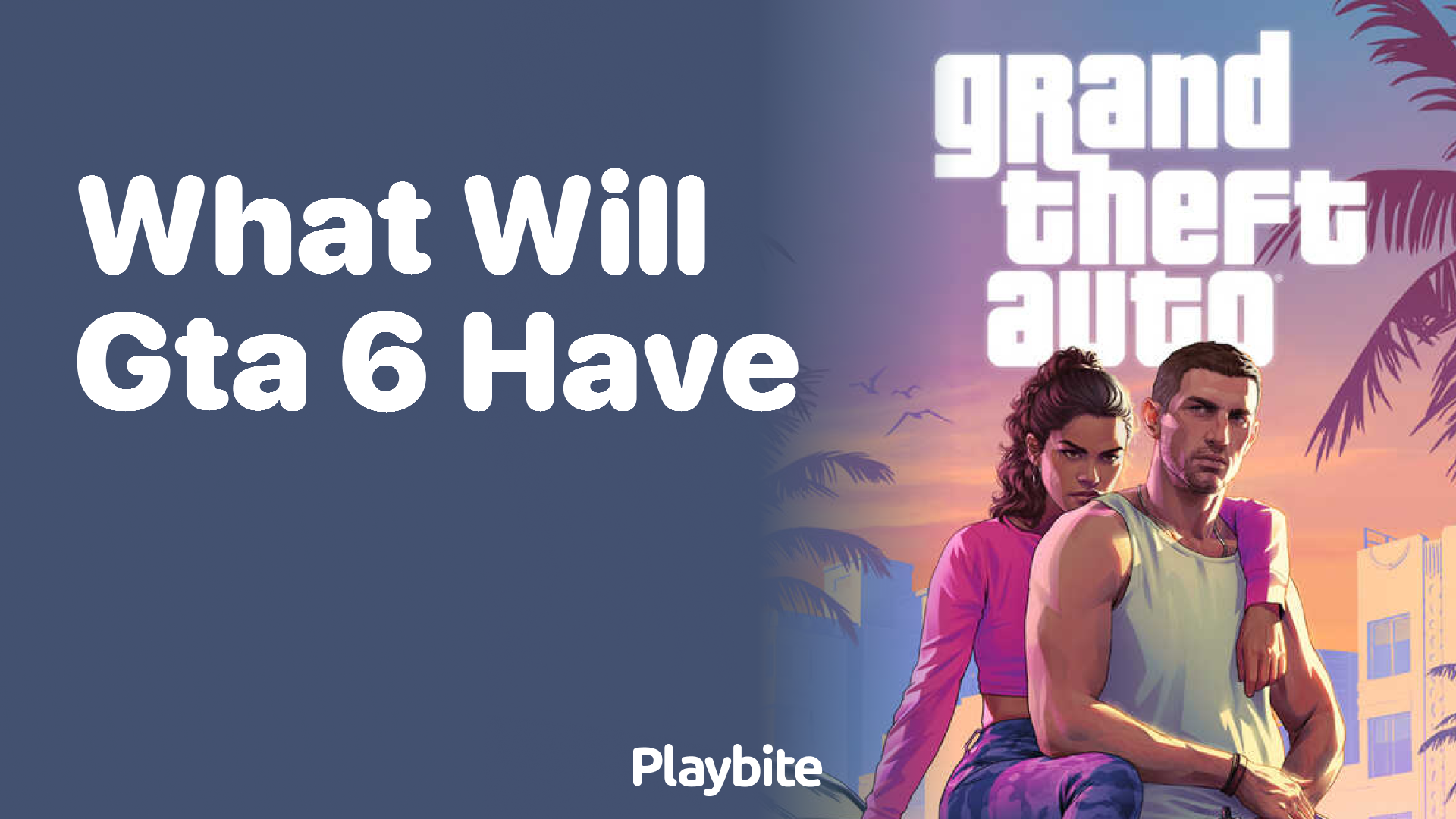 What will GTA 6 have?