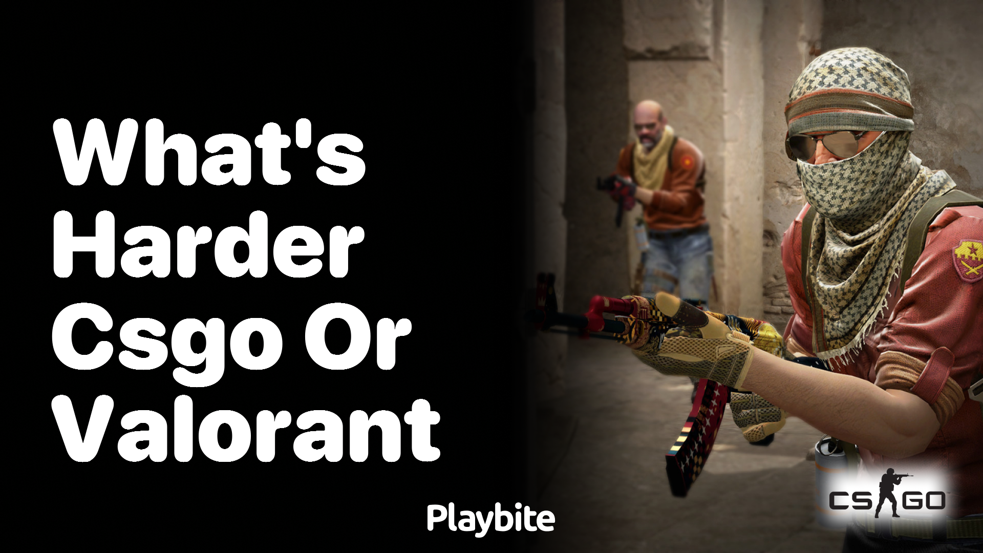 What&#8217;s Harder: CS:GO or Valorant?