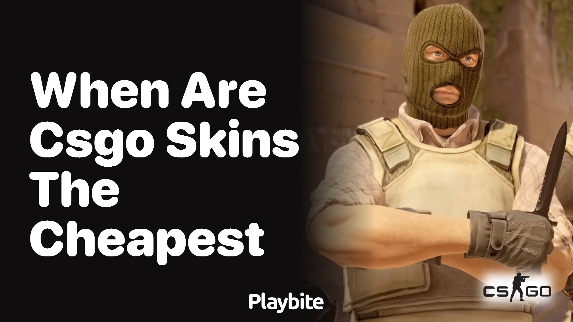 When are CS:GO skins the cheapest?