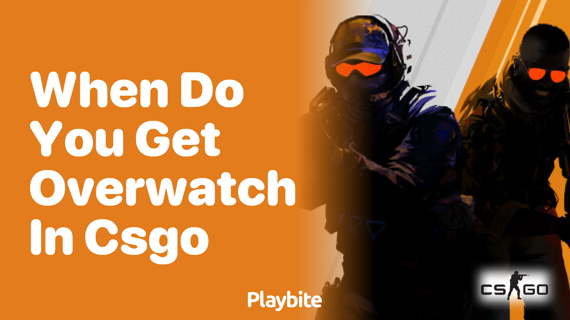 When Do You Get Overwatch in CSGO?