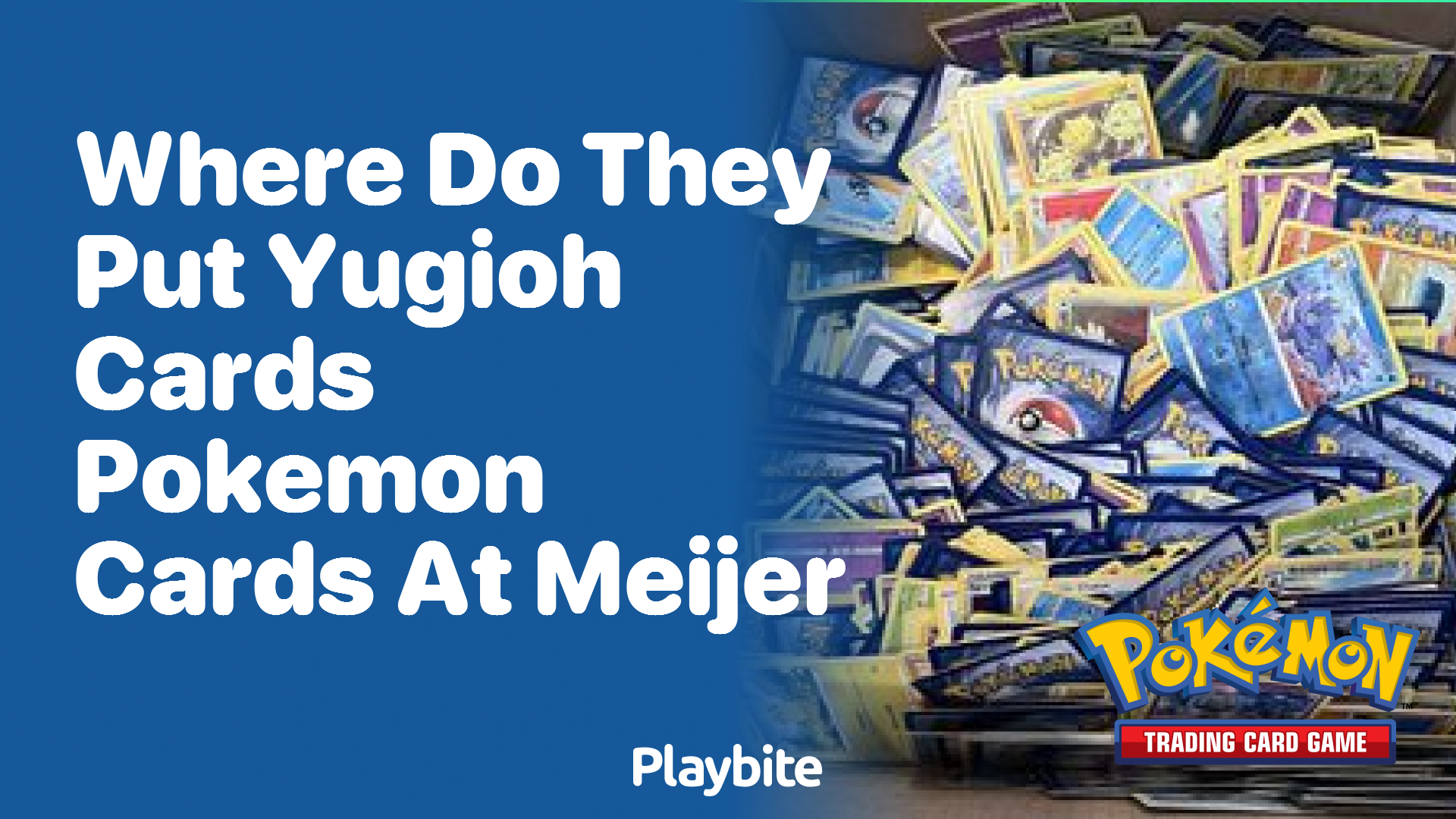 Where do they put Yu-Gi-Oh and Pokemon cards at Meijer?