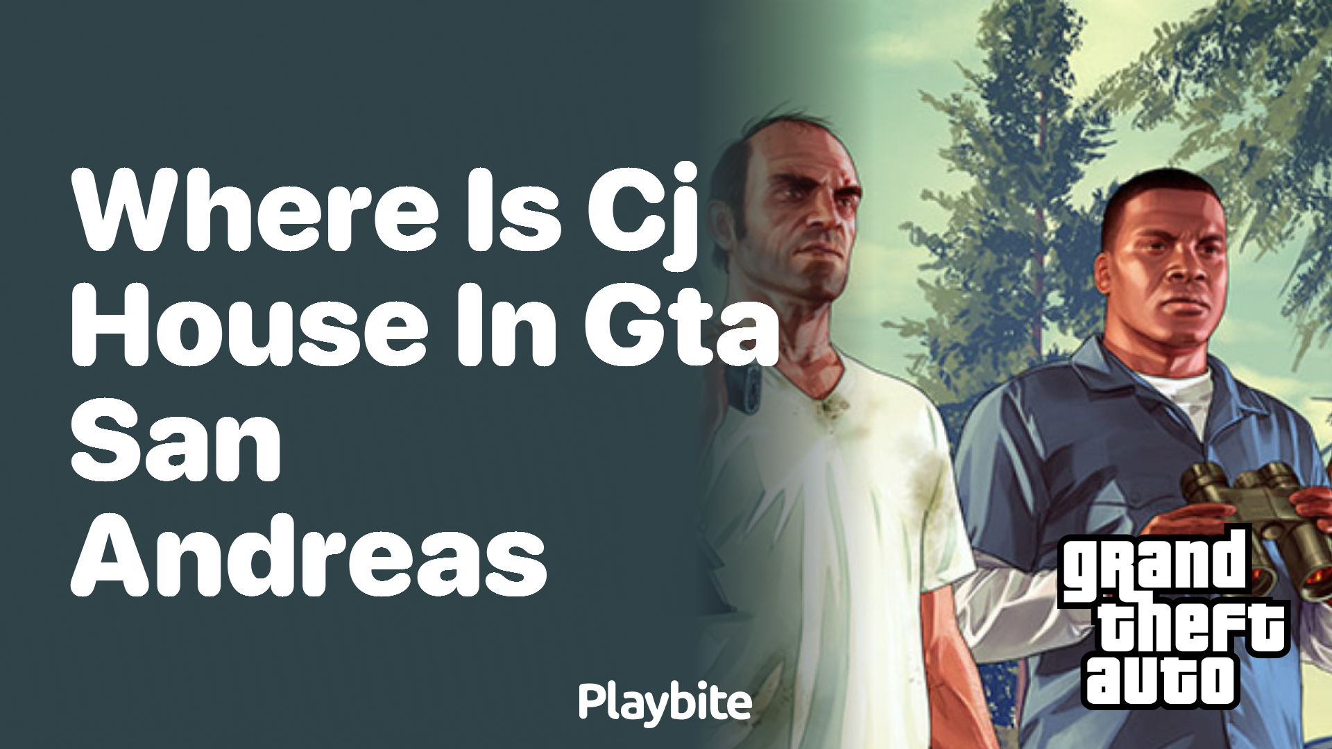 Where is CJ&#8217;s House in GTA San Andreas?