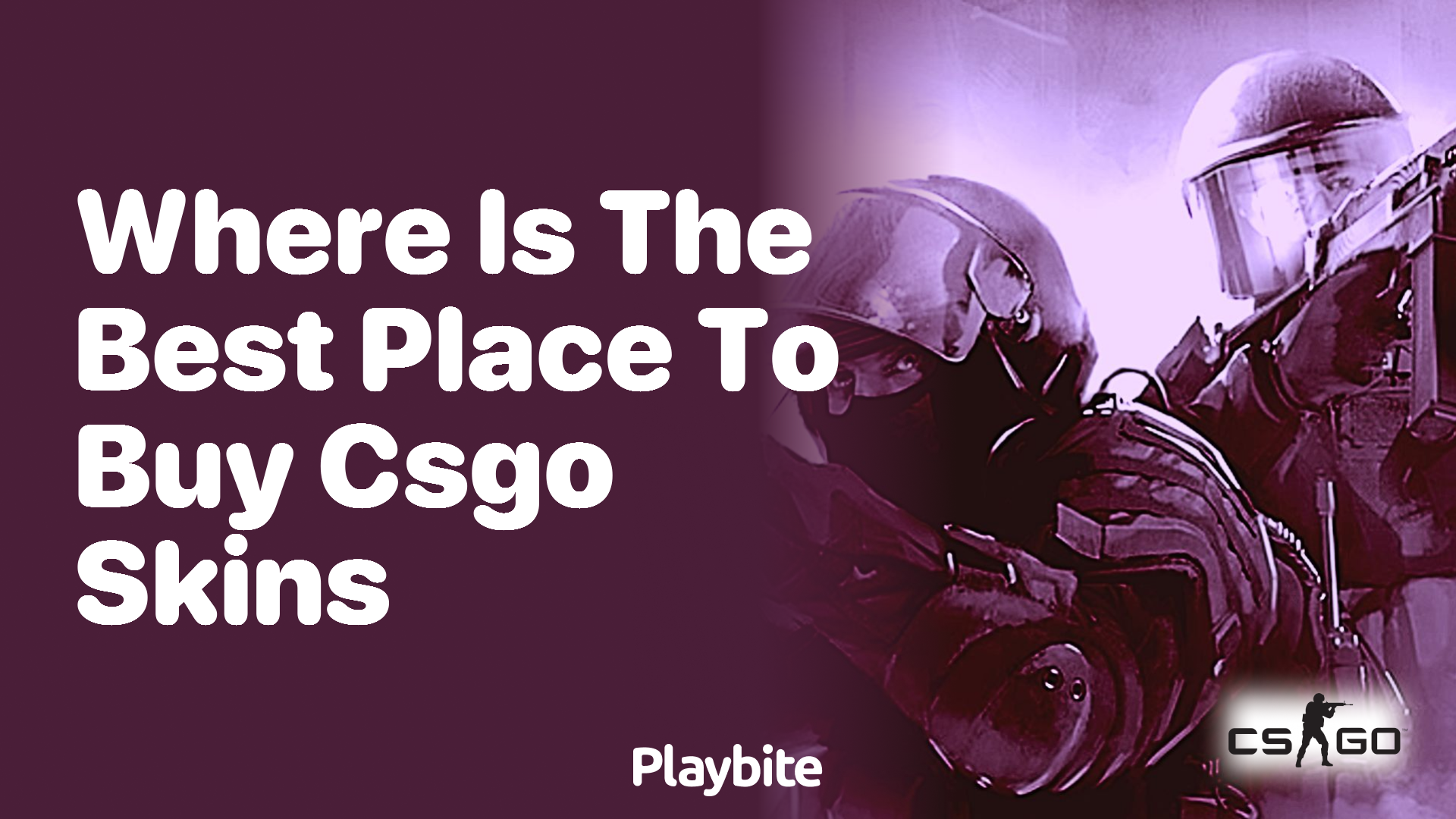 Where is the best place to buy CS:GO skins?