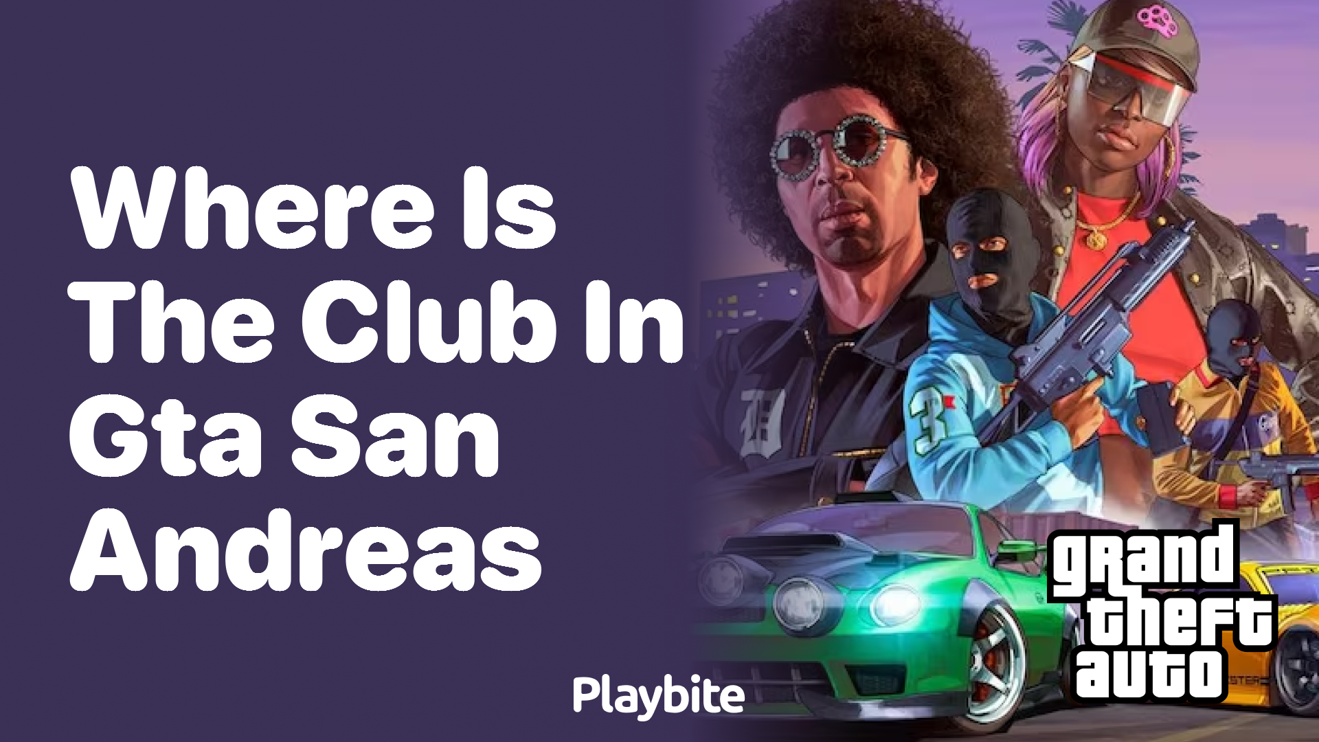 Where is the club in GTA San Andreas? - Playbite