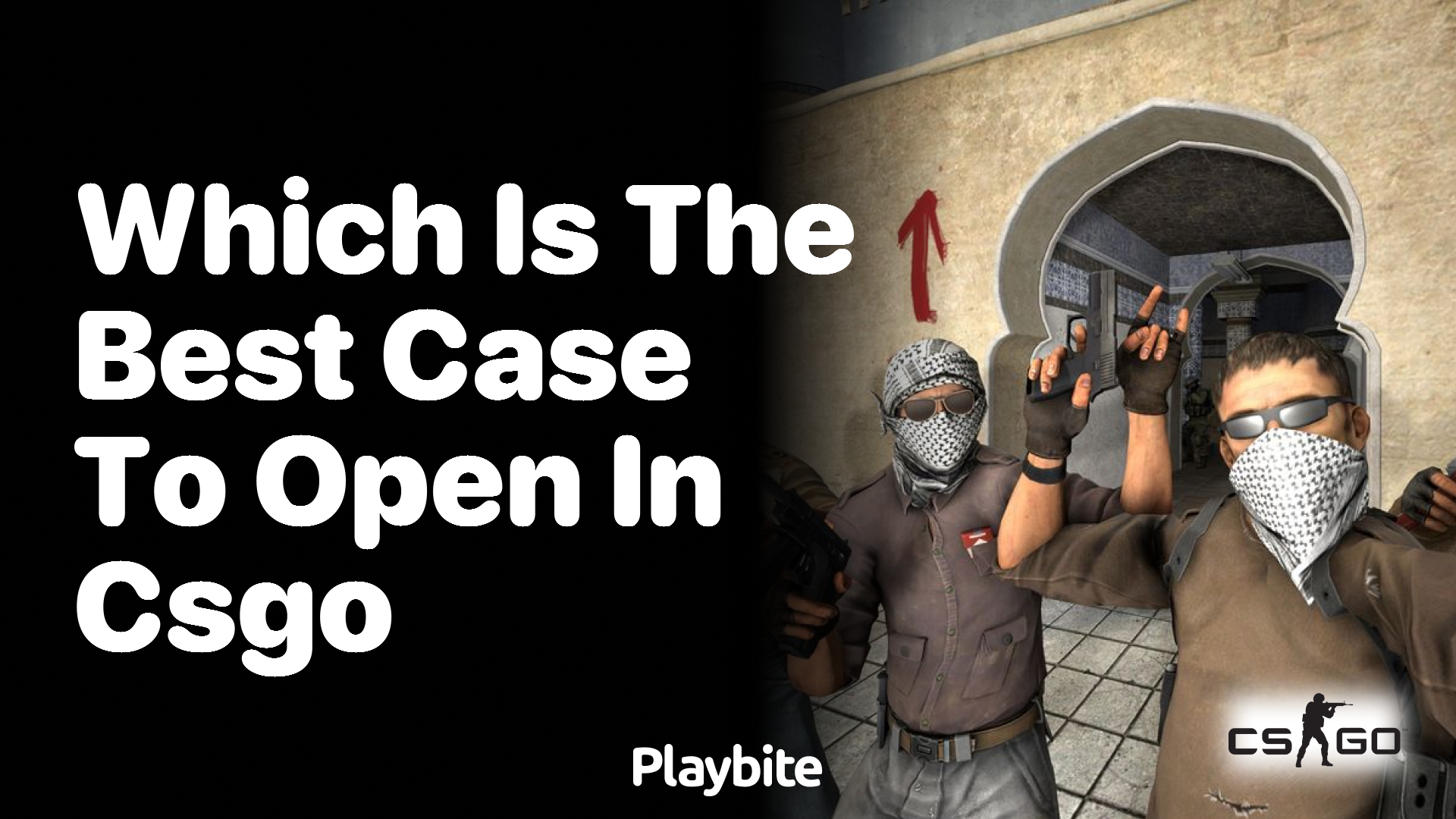 Which is the best case to open in CS:GO?