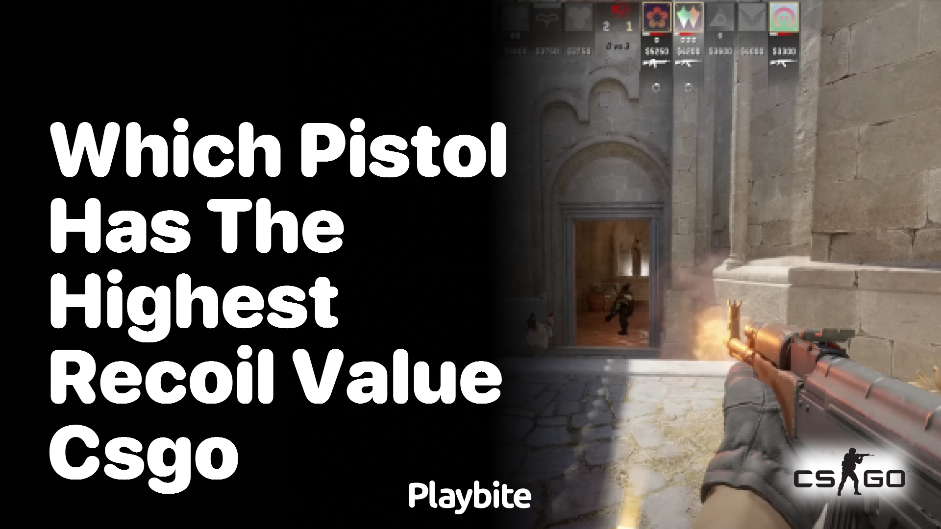 Which pistol has the highest recoil value in CS:GO?