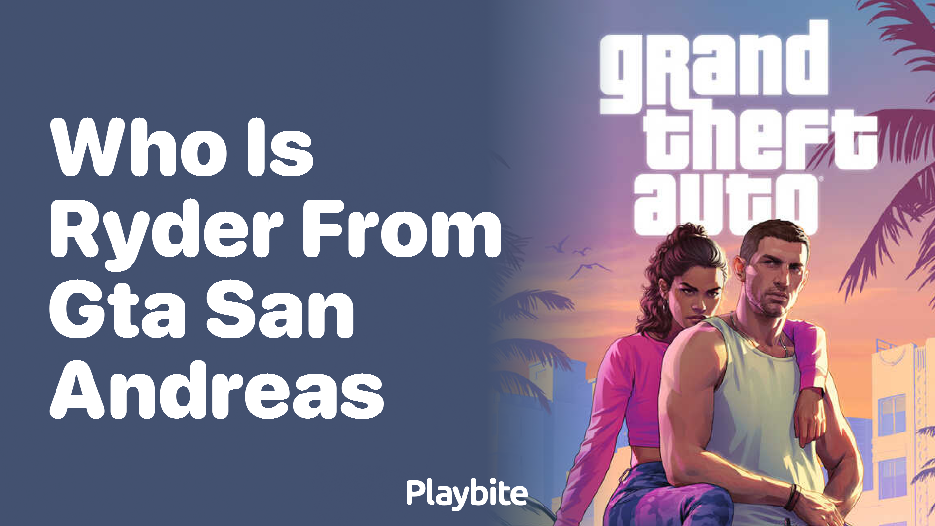 Who is Ryder from GTA San Andreas? - Playbite