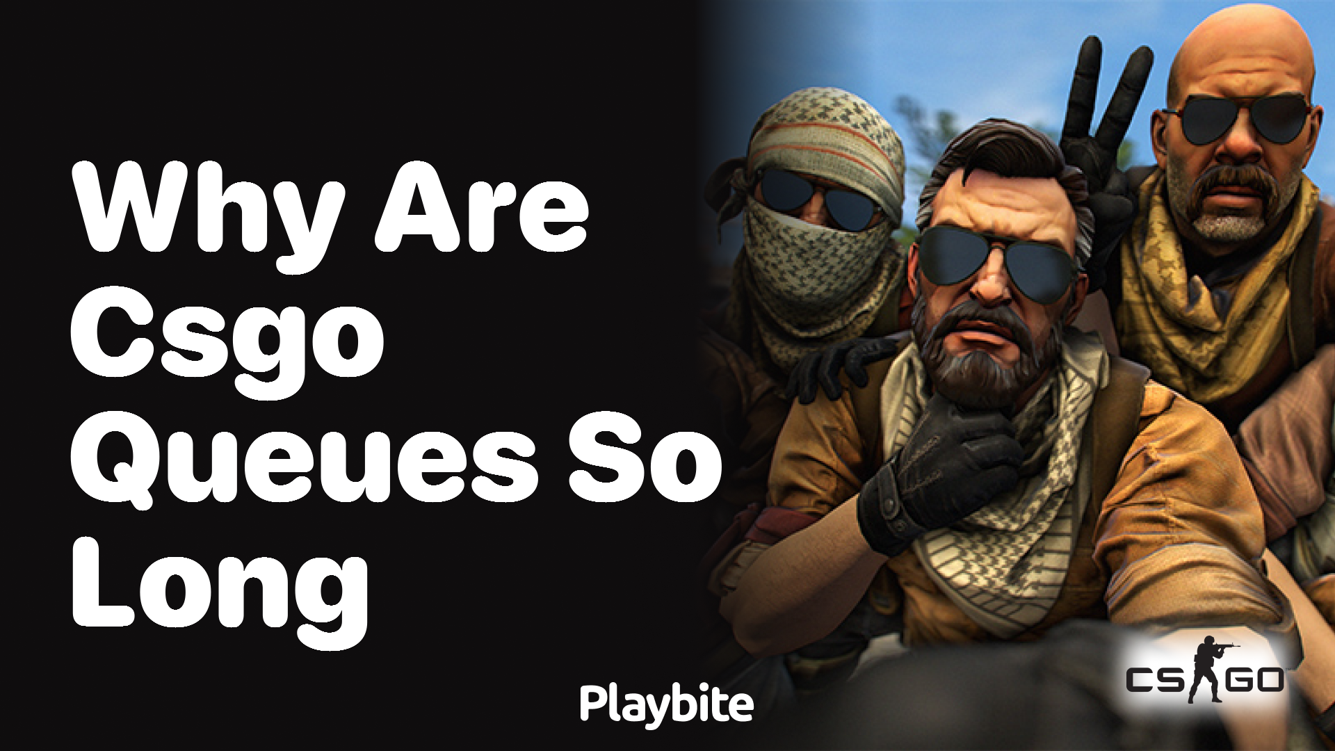 Why are CS:GO queues so long?