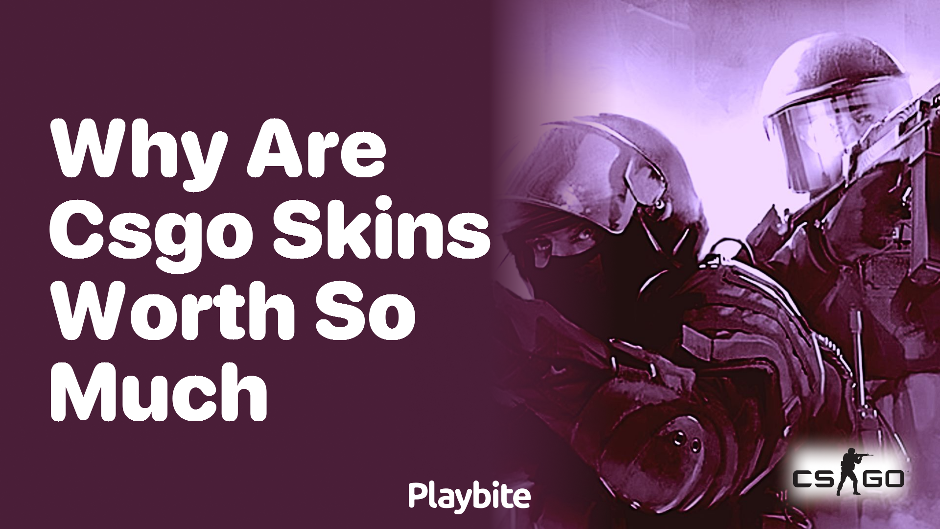 Why are CS:GO skins worth so much?