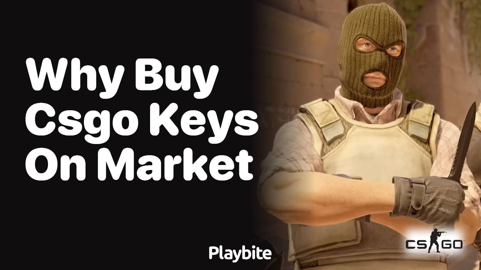 Why buy CS:GO keys on the market?