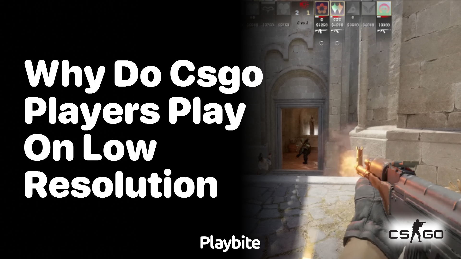 Why do CS:GO players play on low resolution?