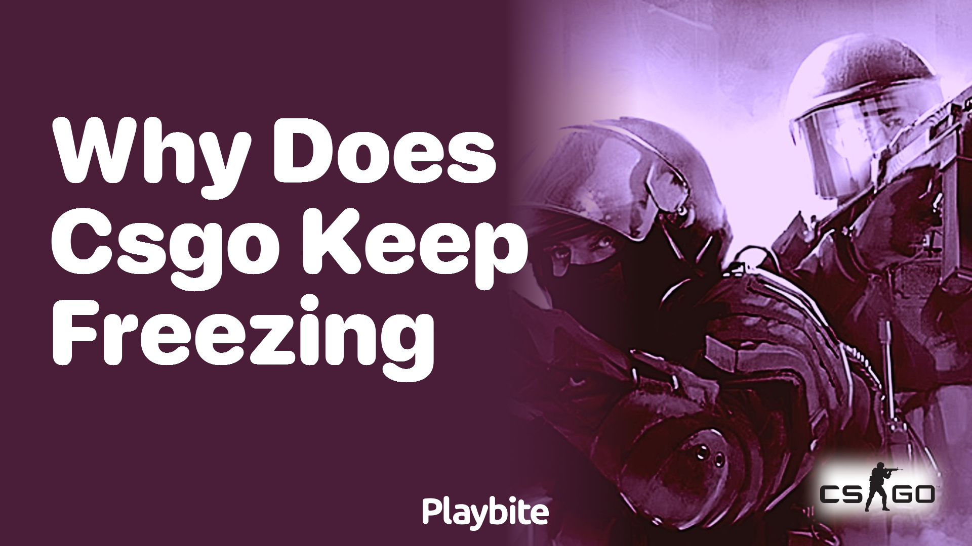 Why does CS:GO keep freezing?