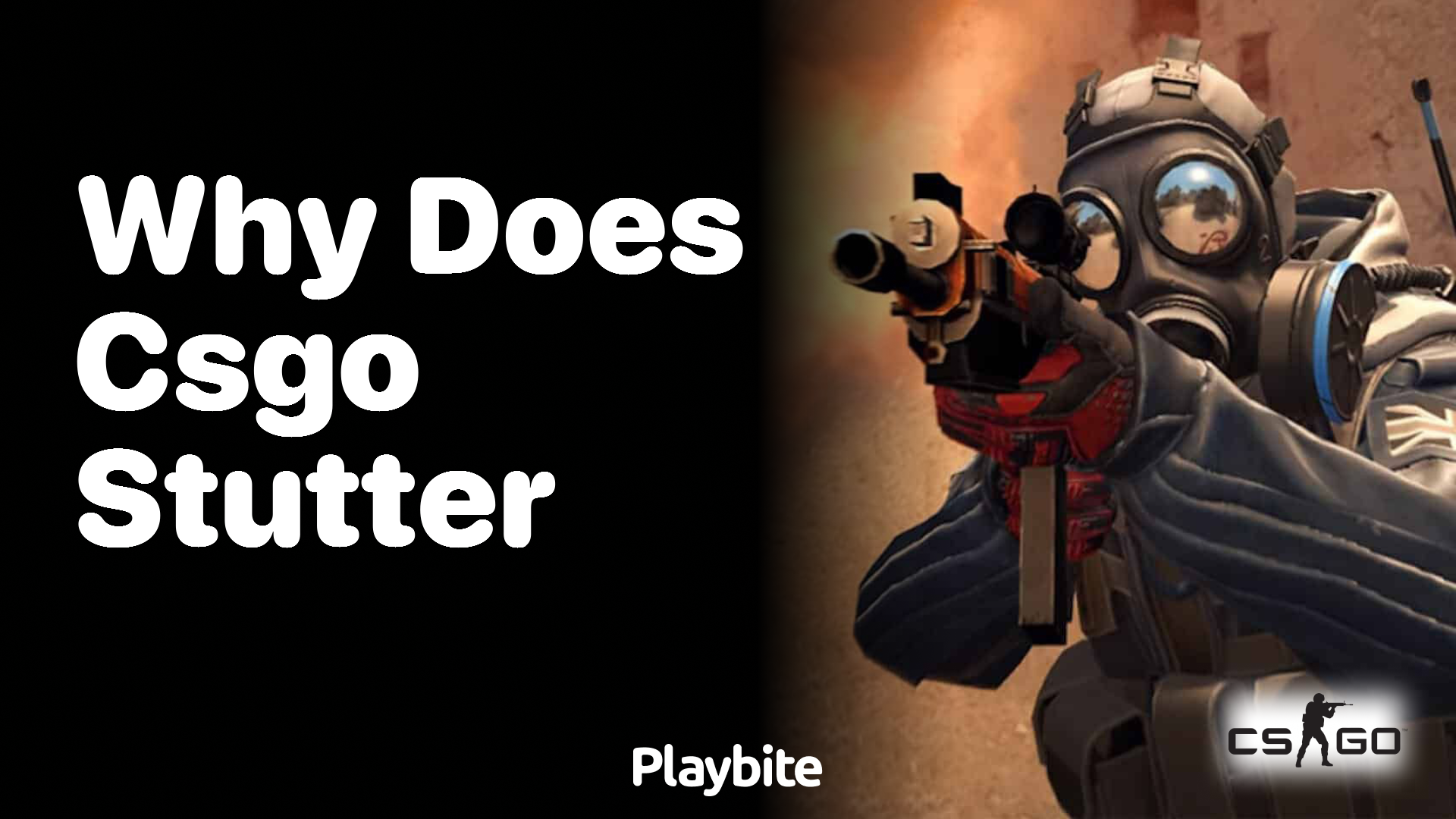 Why does CS:GO stutter?