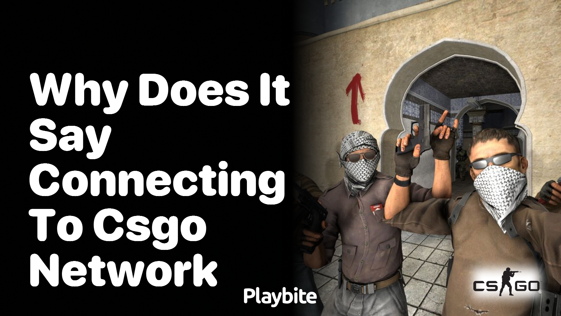 Why does it say &#8216;Connecting to CSGO network&#8217;?