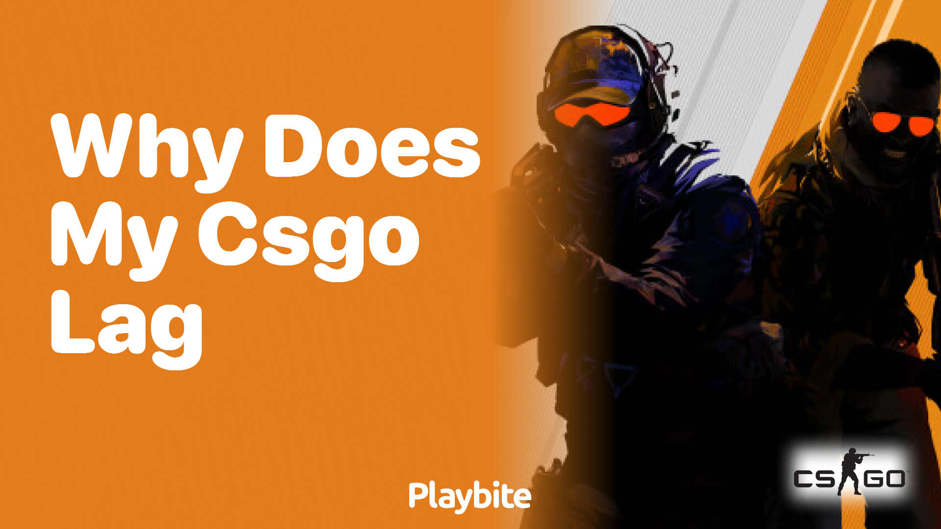 Why does my CS:GO lag?