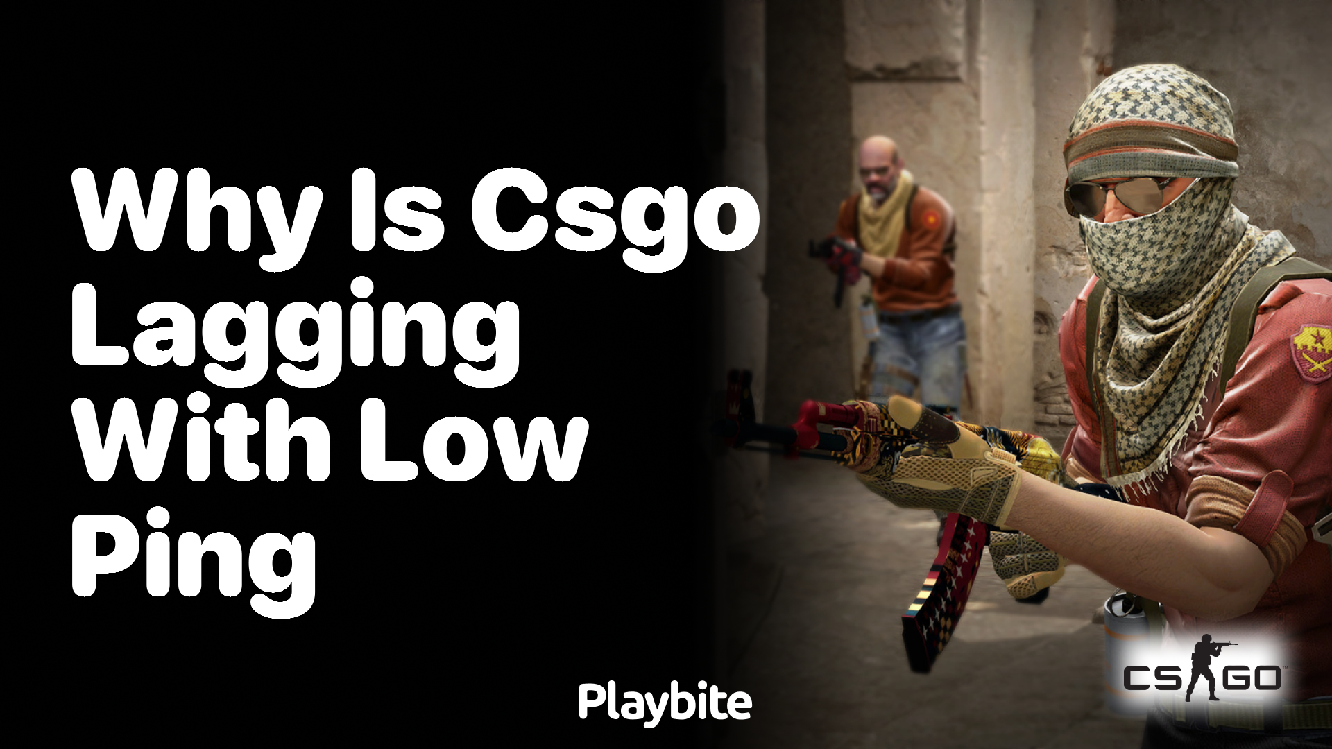 Why is CS:GO Lagging with Low Ping?