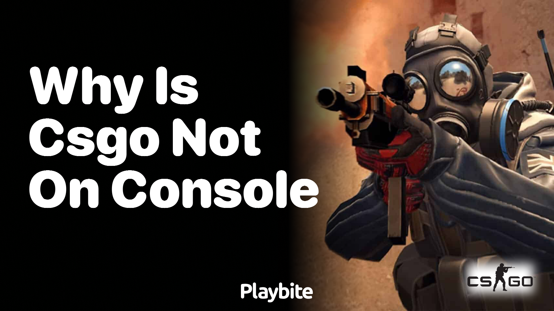 Why is CSGO not on console?