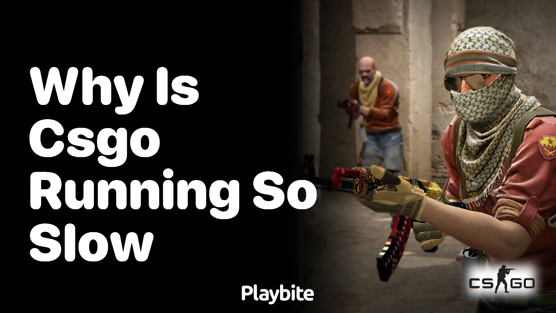 Why is CS:GO Running so Slow?