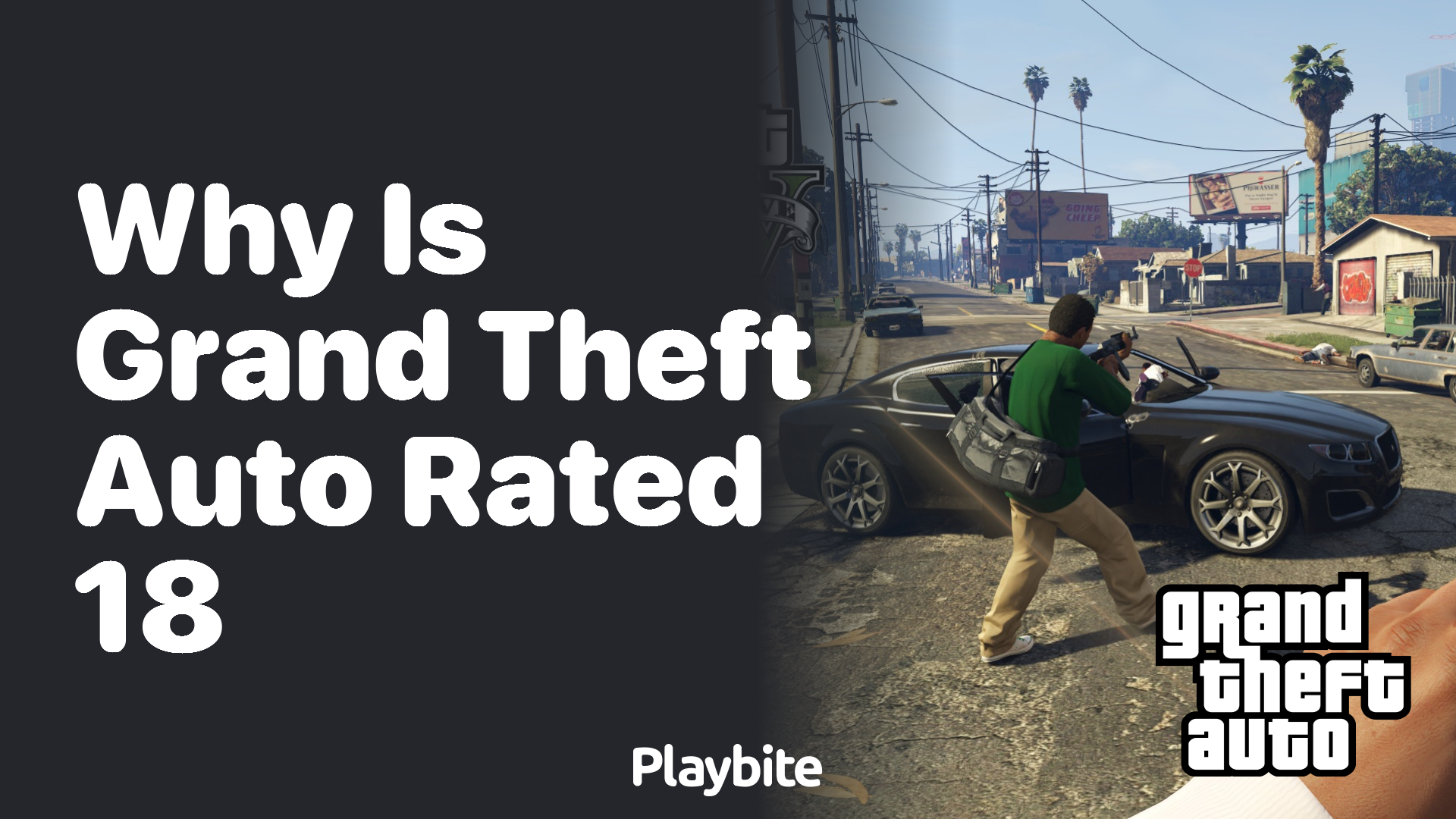 Why is Grand Theft Auto rated 18?