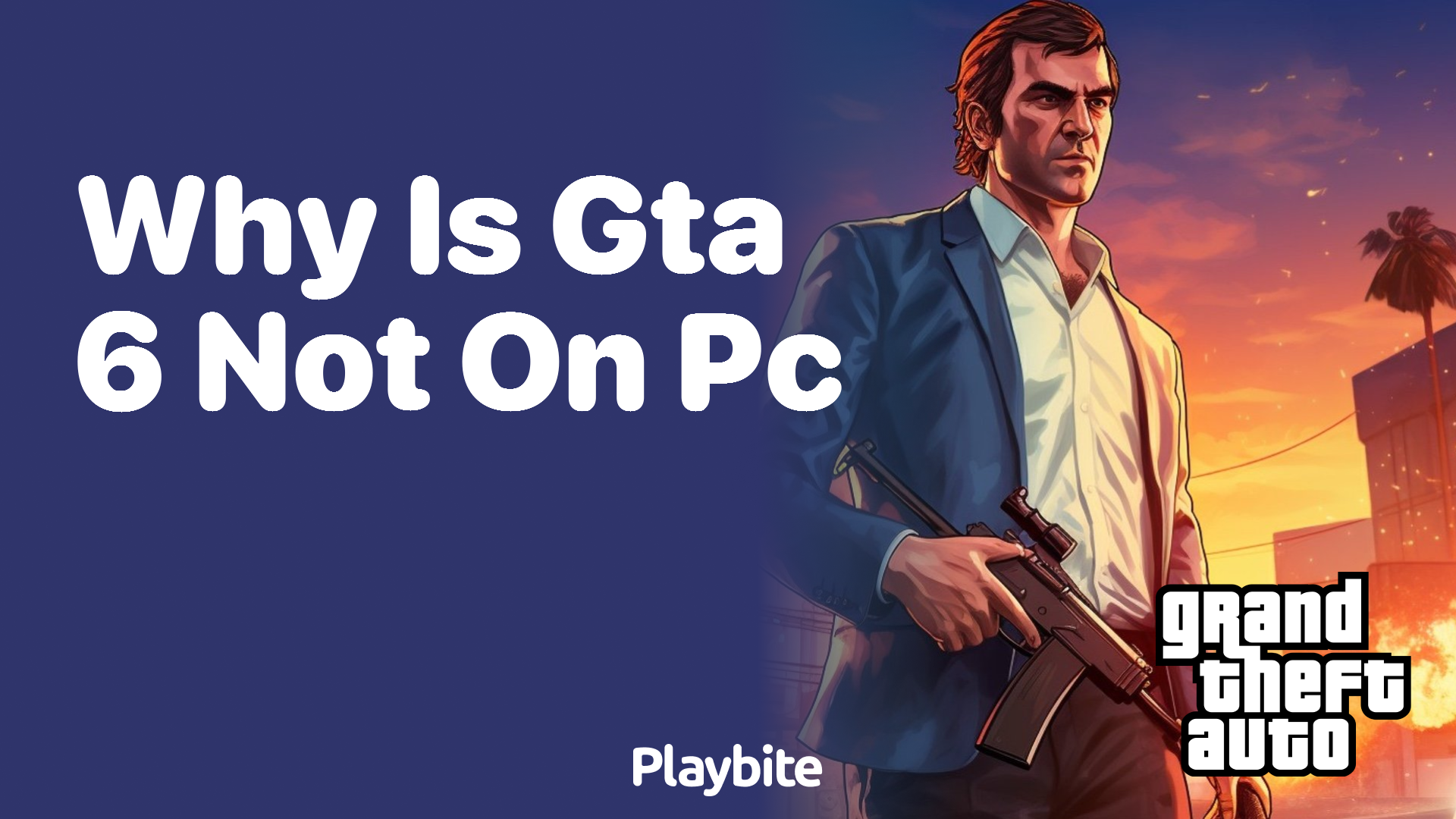 Why is GTA 6 not on PC?