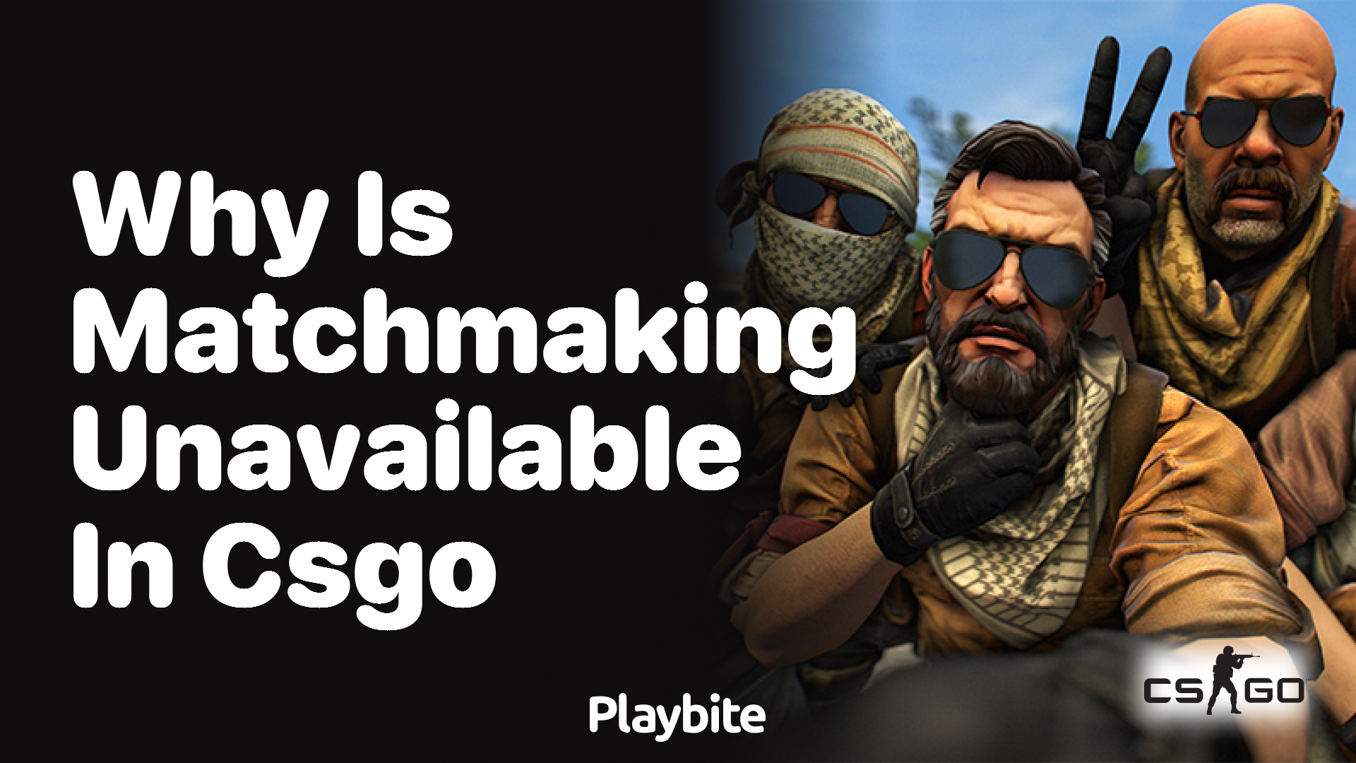 Why is matchmaking unavailable in CS:GO?