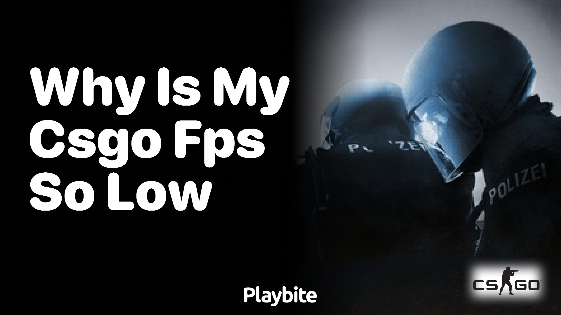 Why is my CS:GO FPS so low?