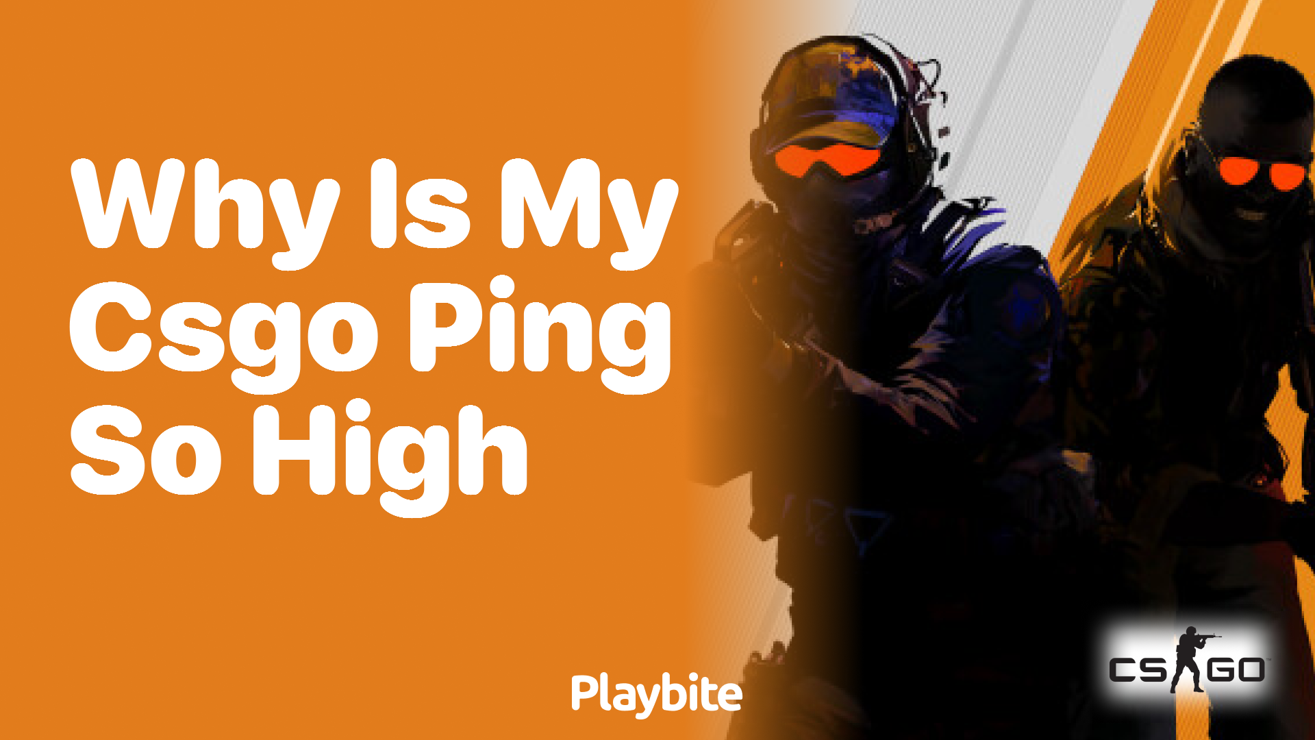 Why is my CS:GO ping so high?