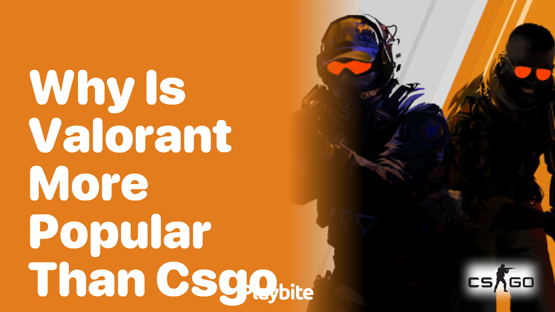 Why is Valorant more popular than CS:GO?