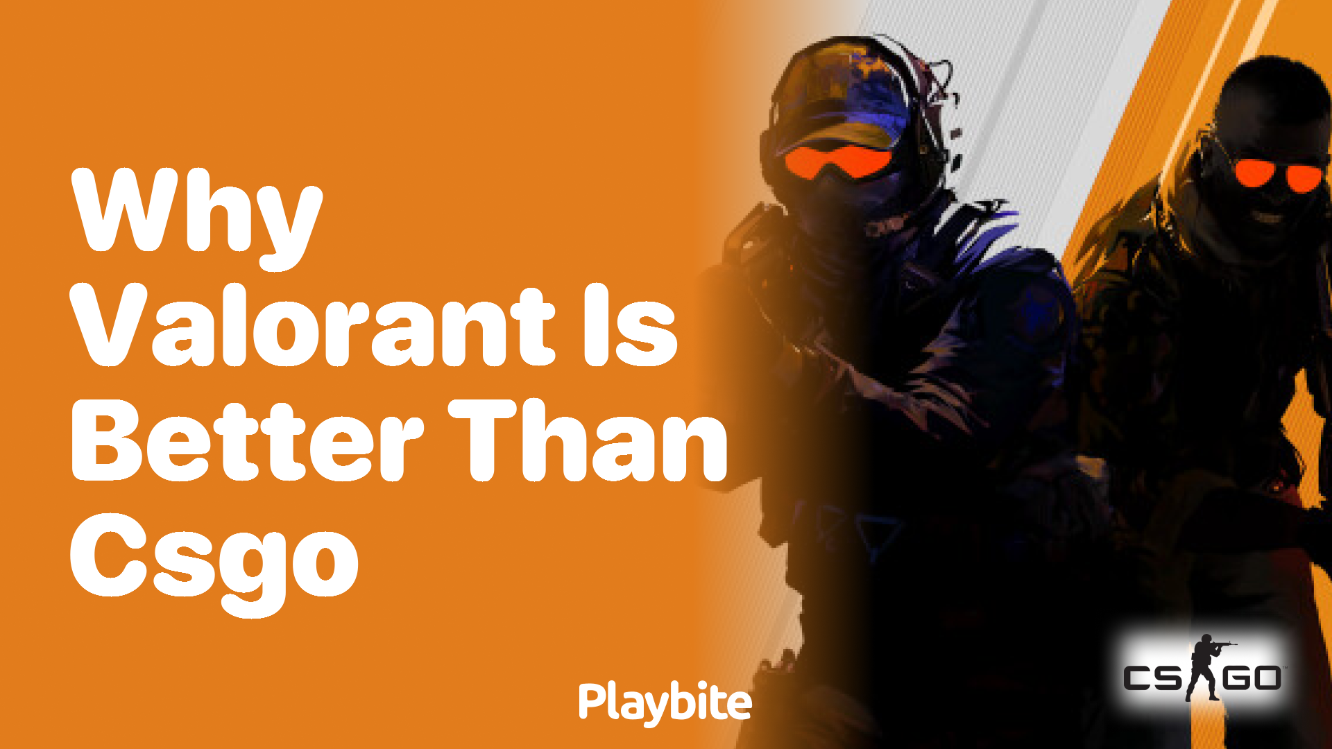 Why is Valorant better than CS:GO?