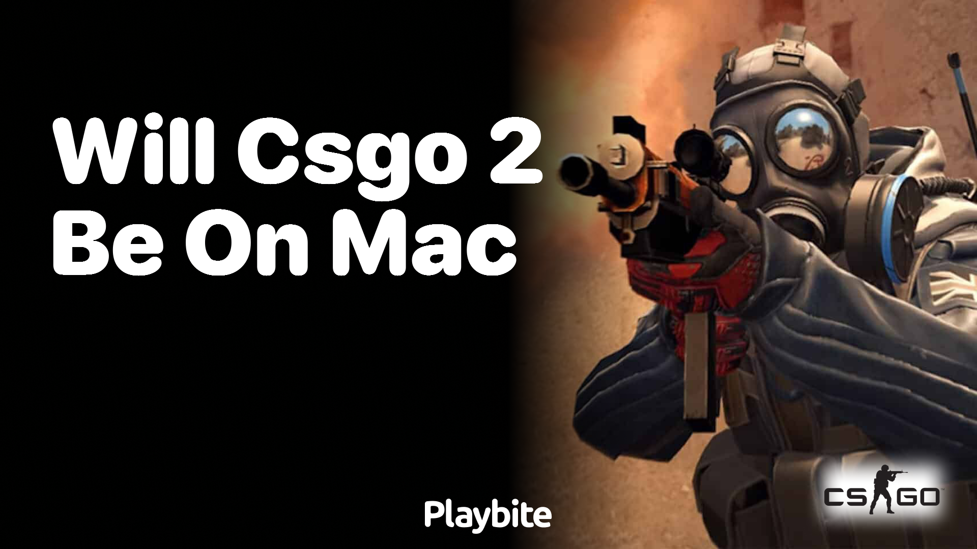 Will CS:GO 2 be available on Mac?