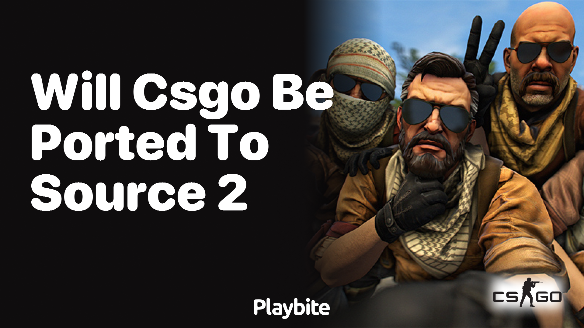 Will CS:GO be ported to Source 2?