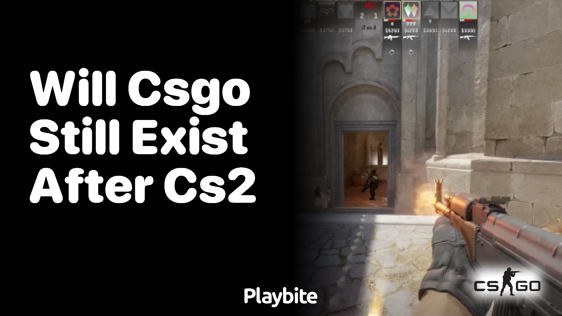 Will CS:GO still exist?