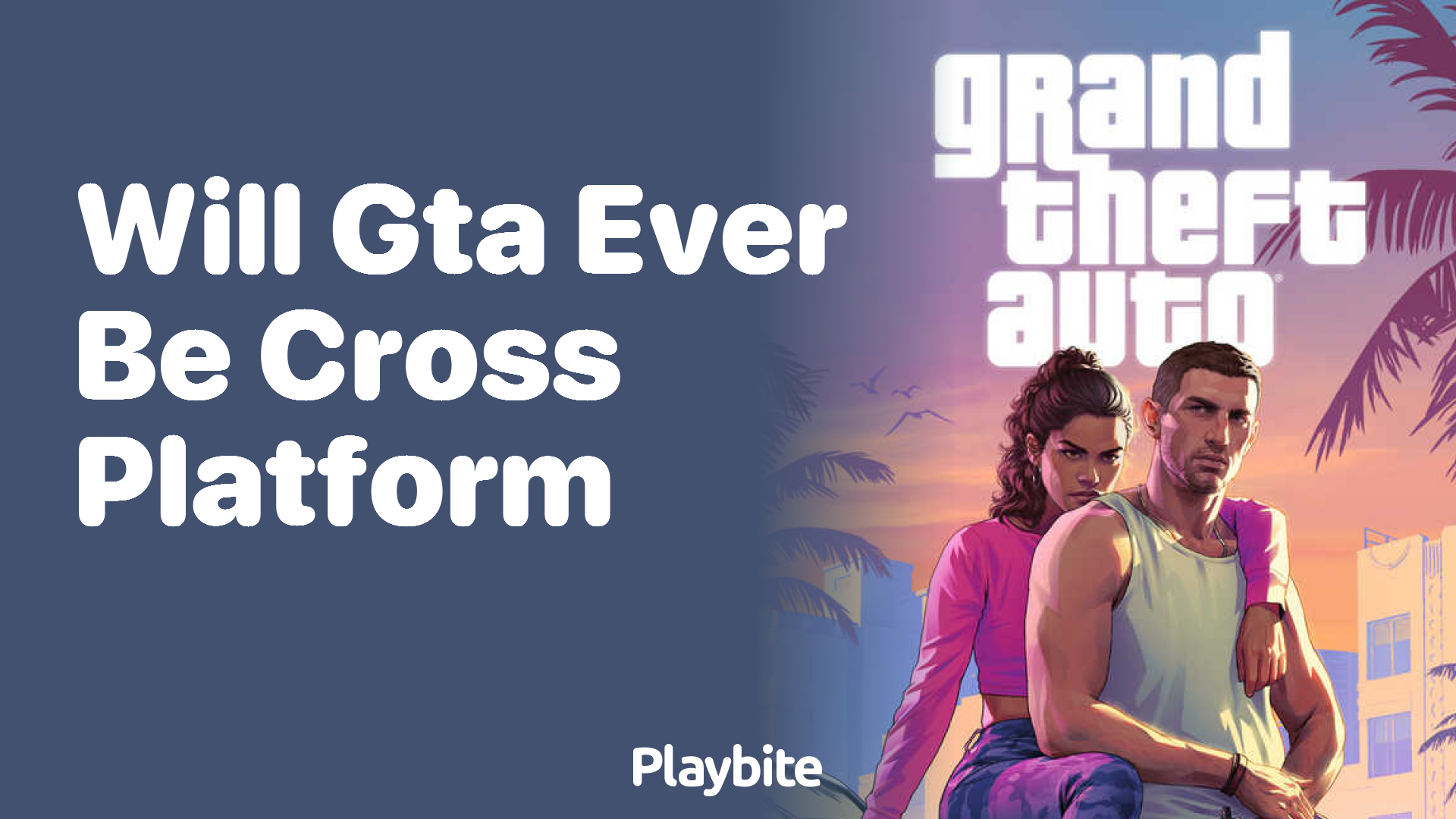 Will GTA Ever Be Cross Platform?