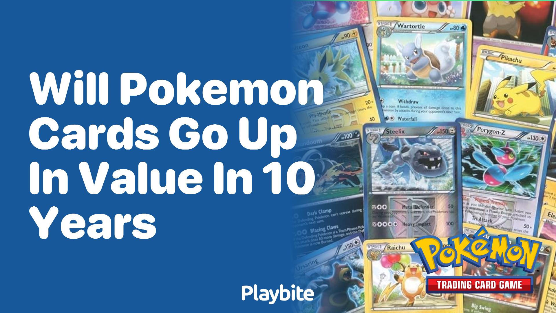 Will Pokemon Cards Increase in Value in 10 Years?